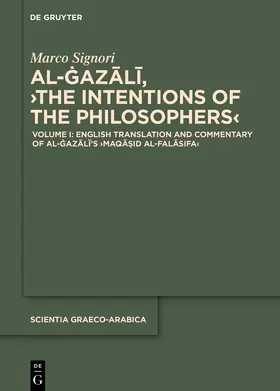Signori |  English Translation and Commentary of al-Gazali’s ›Maqasid al-falasifa‹ | Buch |  Sack Fachmedien