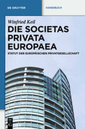 Keil | Die Societas Privata Europaea (SPE) | Medienkombination | sack.de