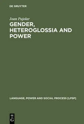 Pujolar |  Gender, Heteroglossia and Power | Buch |  Sack Fachmedien