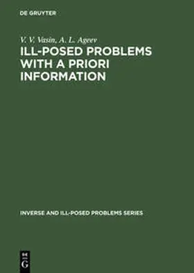 Vasin / Ageev |  Ill-Posed Problems with A Priori Information | Buch |  Sack Fachmedien