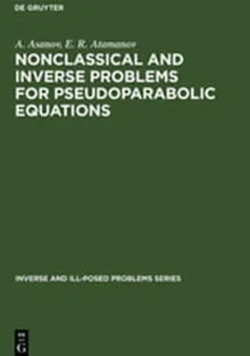 Asanov / Atamanov |  Nonclassical and Inverse Problems for Pseudoparabolic Equations | Buch |  Sack Fachmedien