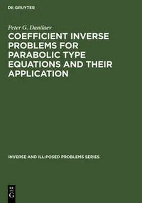 Danilaev |  Coefficient Inverse Problems for Parabolic Type Equations and Their Application | Buch |  Sack Fachmedien
