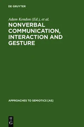 Kendon / Sebeok / Umiker-Sebeok |  Nonverbal Communication, Interaction, and Gesture | Buch |  Sack Fachmedien