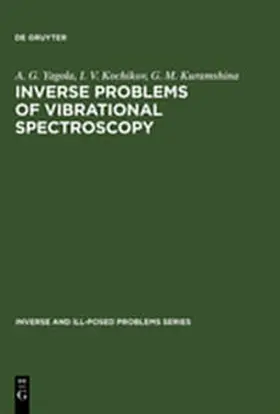 Yagola / Kochikov / Kuramshina |  Inverse Problems of Vibrational Spectroscopy | Buch |  Sack Fachmedien