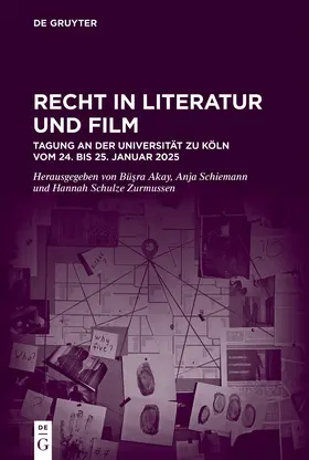 Schiemann / Akay / Schulze-Zurmussen |  Recht in Literatur und Film | eBook | Sack Fachmedien