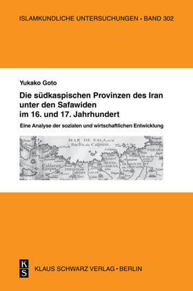 Goto | Die südkaspischen Provinzen unter den Safawiden im 16. und 17. Jahrhundert | E-Book | sack.de