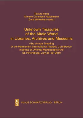 Pang / Winkelhane / Raschmann |  Unknown Treasures of the Altaic World in Libraries, Archives and Museums | eBook | Sack Fachmedien