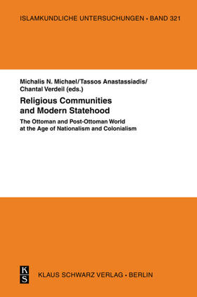 Michael / Verdeil / Anastassiadis | Religious Communities and Modern Statehood | E-Book | sack.de