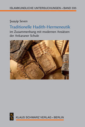 Seven | Traditionelle Hadith-Hermeneutik im Zusammenhang mit modernen Ansätzen der Ankaraner Schule | E-Book | sack.de