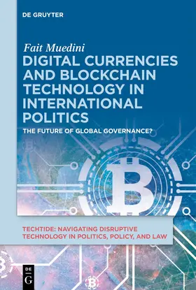 Muedini |  Digital Currencies and Blockchain Technology in International Politics | Buch |  Sack Fachmedien