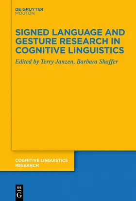 Shaffer / Janzen | Signed Language and Gesture Research in Cognitive Linguistics | Buch | 978-3-11-221371-1 | sack.de