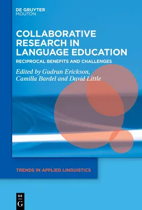 Erickson / Bardel / Little | Collaborative Research in Language Education | Buch | 978-3-11-221417-6 | sack.de