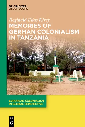 Kirey |  Memories of German Colonialism in Tanzania | Buch |  Sack Fachmedien