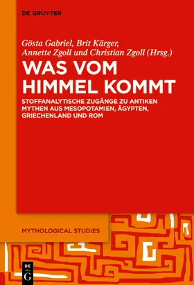 Gabriel / Zgoll / Kärger |  Was vom Himmel kommt | Buch |  Sack Fachmedien