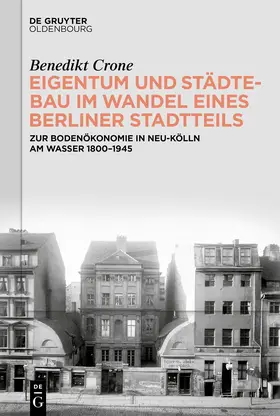 Crone |  Eigentum und Städtebau im Wandel eines Berliner Stadtteils | eBook | Sack Fachmedien