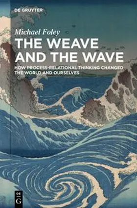 Foley |  The Weave and the Wave | eBook | Sack Fachmedien