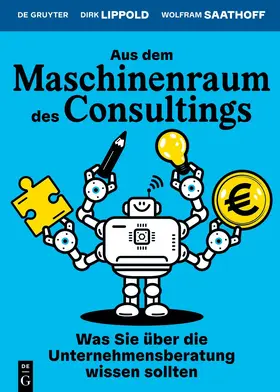 Lippold / Saathoff |  Aus dem Maschinenraum des Consultings | eBook | Sack Fachmedien