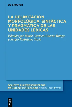 García Manga / Rodríguez-Tapia |  La delimitación morfológica, sintáctica y pragmática de las unidades léxicas | eBook | Sack Fachmedien