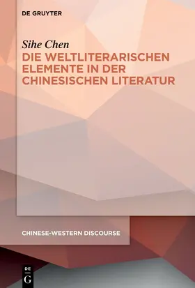 Chen |  Die weltliterarischen Elemente in der chinesischen Literatur | eBook | Sack Fachmedien