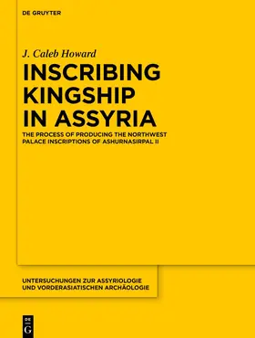 Howard |  Inscribing Kingship in Assyria | Buch |  Sack Fachmedien