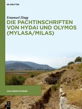 Zingg |  Die Pachtinschriften von Hydai und Olymos (Mylasa/Milas) | Buch |  Sack Fachmedien