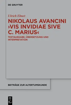 Ebnet |  Nikolaus Avancini, ›Vis invidiae sive C. Marius‹, eine neulateinische Tragödie | Buch |  Sack Fachmedien