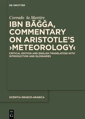 la Martire | Ibn Bagga, Commentary on Aristotle’s ›Meteorology‹ | Buch | 978-3-11-222650-6 | www.sack.de