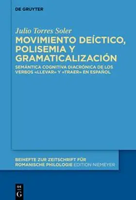 Torres Soler | Movimiento deíctico, polisemia y gramaticalización | Buch | 978-3-11-222784-8 | www.sack.de