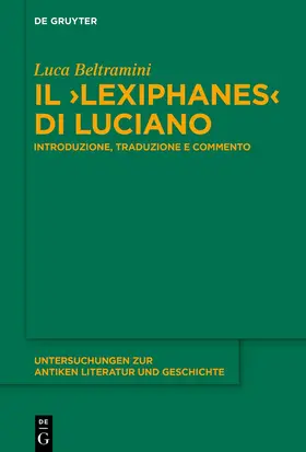 Beltramini |  Il ›Lexiphanes‹ di Luciano | Buch |  Sack Fachmedien