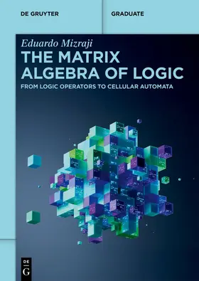 Mizraji |  The Matrix Algebra of Logic | eBook | Sack Fachmedien