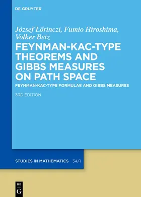 Lörinczi / Hiroshima / Betz |  Feynman–Kac-Type Theorems and Gibbs Measures on Path Space | Buch |  Sack Fachmedien