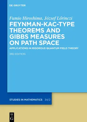 Hiroshima / Lorinczi |  Feynman–Kac-Type Theorems and Gibbs Measures on Path Space | Buch |  Sack Fachmedien