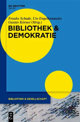 Schade / Engelkenmeier / Körner |  Bibliothek & Demokratie | Buch |  Sack Fachmedien