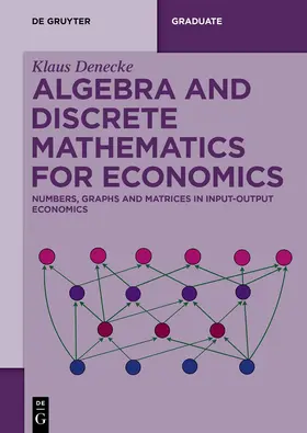 Denecke | Algebra and Discrete Mathematics for Economics | E-Book | www.sack.de