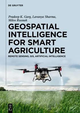 Garg / Sharma / Rusnak |  Geospatial Intelligence for Smart Agriculture | Buch |  Sack Fachmedien