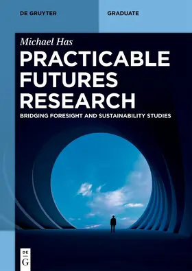 Has |  Practicable Futures Research | eBook | Sack Fachmedien