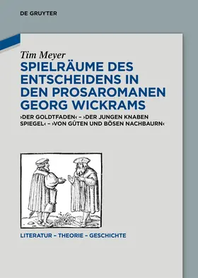Meyer |  Spielräume des Entscheidens in den Prosaromanen Georg Wickrams | eBook | Sack Fachmedien