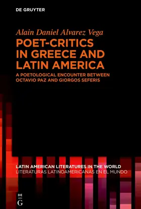 Alvarez Vega |  Poet-Critics in Greece and Latin America | Buch |  Sack Fachmedien