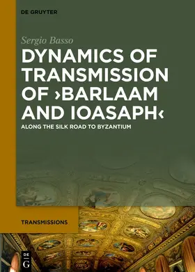 Basso |  Dynamics of Transmission of ›Barlaam and Ioasaph‹ | Buch |  Sack Fachmedien