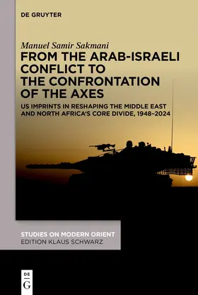 Sakmani |  From the Arab-Israeli Conflict to the Confrontation of the Axes | Buch |  Sack Fachmedien