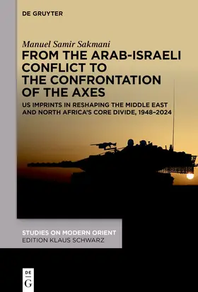 Sakmani |  From the Arab-Israeli Conflict to the Confrontation of the Axes | eBook | Sack Fachmedien