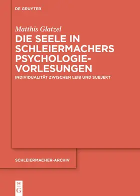 Glatzel |  Die Seele in Schleiermachers Psychologievorlesungen | Buch |  Sack Fachmedien