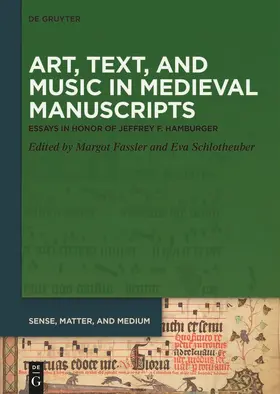 Fassler / Schlotheuber |  Art, Text, and Music in Medieval Manuscripts | Buch |  Sack Fachmedien