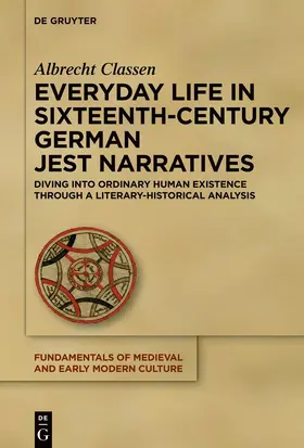 Classen |  Everyday Life in Sixteenth-Century German Jest Narratives | Buch |  Sack Fachmedien