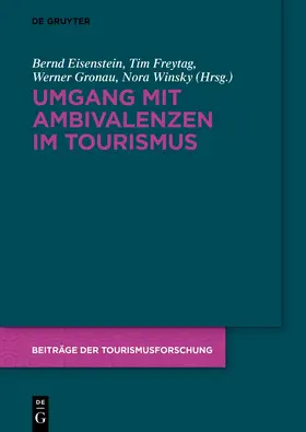 Eisenstein / Freytag / Gronau |  Umgang mit Ambivalenzen im Tourismus | Buch |  Sack Fachmedien