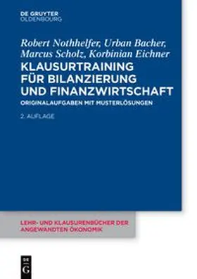 Nothhelfer / Bacher / Scholz |  Klausurtraining für Bilanzierung und Finanzwirtschaft | Buch |  Sack Fachmedien