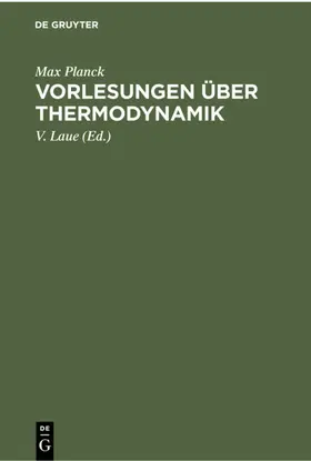 Planck / Laue | Vorlesungen über Thermodynamik | Buch | 978-3-11-230019-0 | www.sack.de