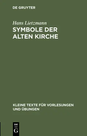 Lietzmann |  Symbole der Alten Kirche | Buch |  Sack Fachmedien