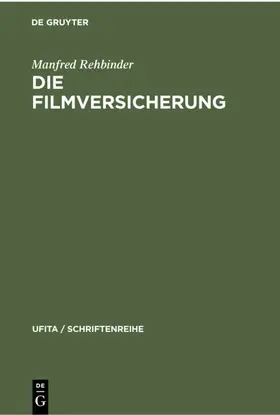 Rehbinder |  Die Filmversicherung | Buch |  Sack Fachmedien