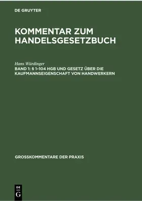 Würdinger |  § 1-104 HGB und Gesetz über die Kaufmannseigenschaft von Handwerkern | Buch |  Sack Fachmedien